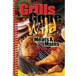 Grills Gone Wild Cookbook
